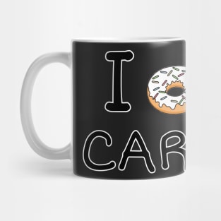 I Donut care Mug